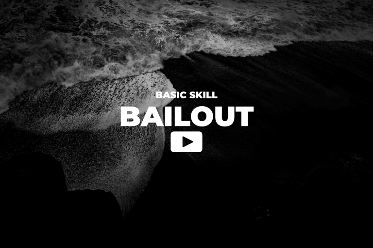 Basic Skill: Bailout