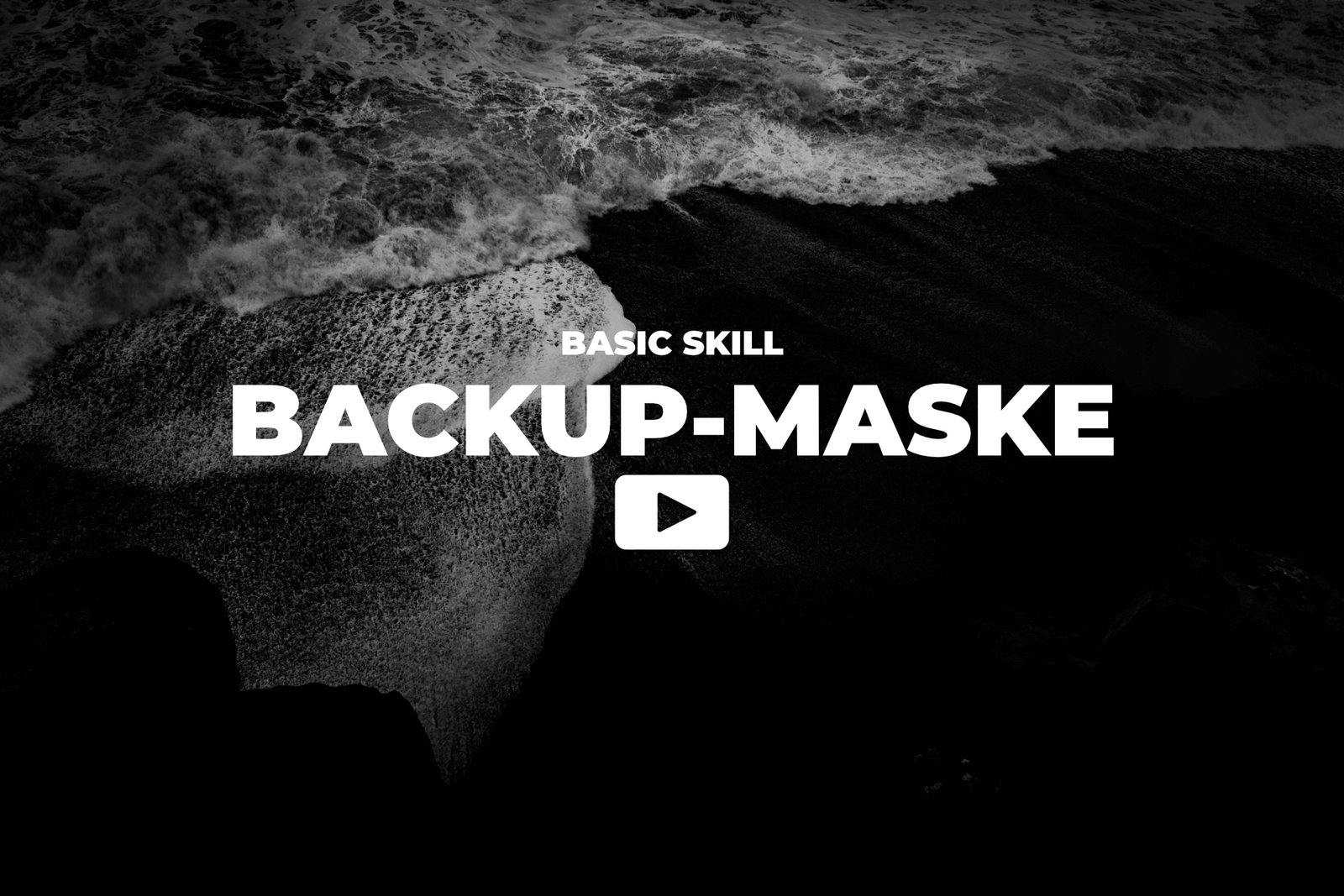 Basic Skill: Wechsel auf Backup-Maske